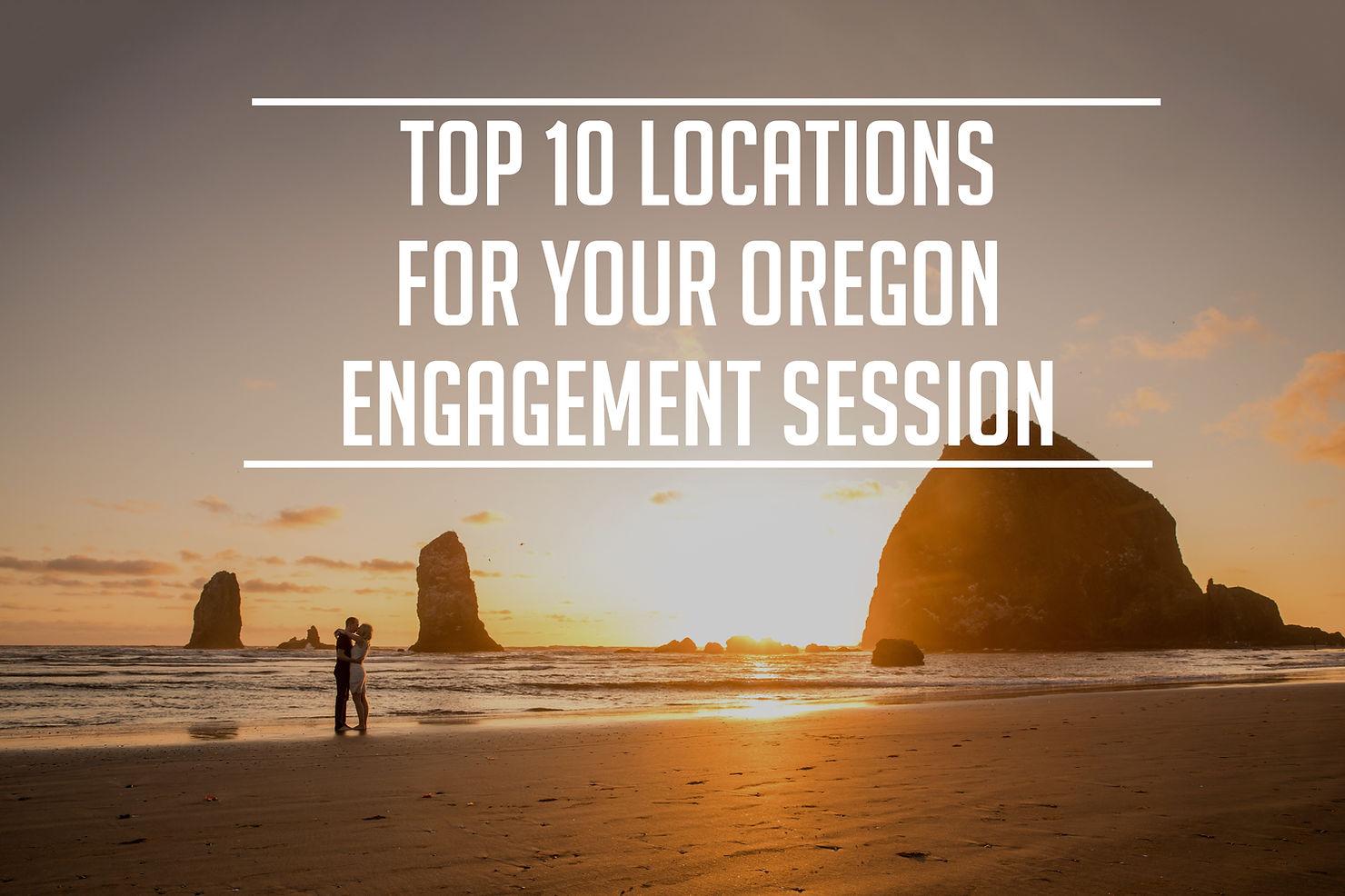 Top 10 Photo Locations for your Oregon Engagement Session